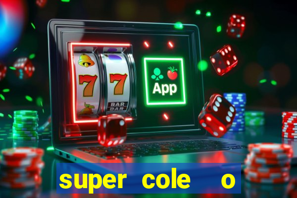 super cole  o 7784 jogos download
